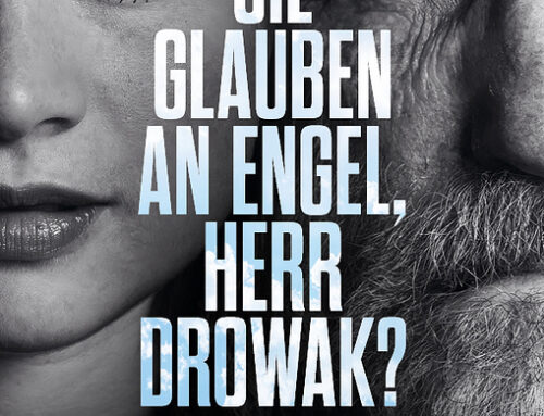 SIE GLAUBEN AN ENGEL, HERR DROWAK?